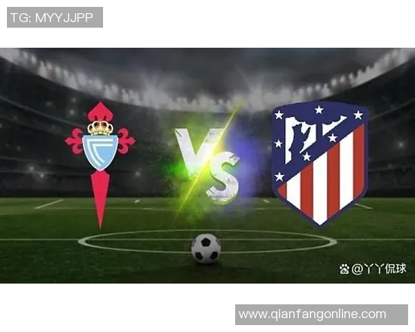 塞尔塔与亨克对决前瞻分析及双方近期状态评估